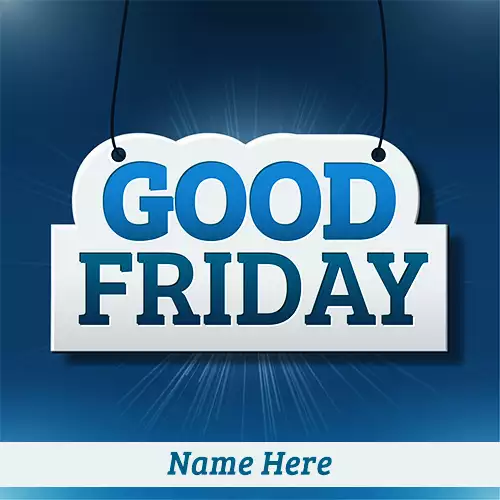 Good Friday Holiday Images With Name